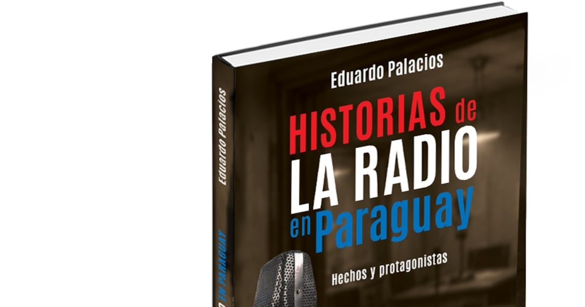 El libro “Historias de la radio en Paraguay” será lanzado en FIL Asunción