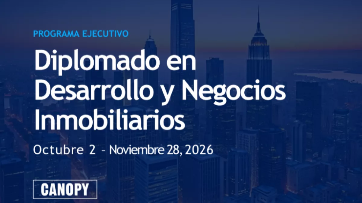 El negocio exige más preparación: Lanzan la 14.ª edición del Diplomado en Desarrollo y Negocios Inmobiliarios